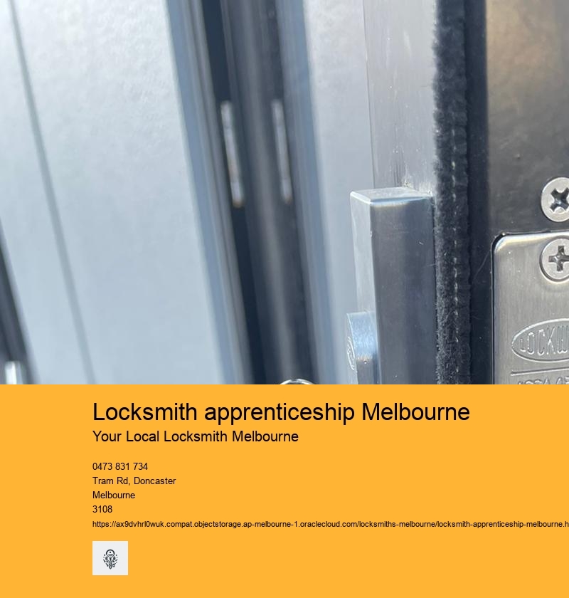 Locksmith apprenticeship Melbourne
